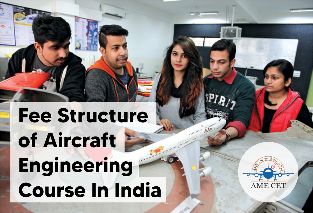 Fee Structure Of Aircraft Engineering Course In India